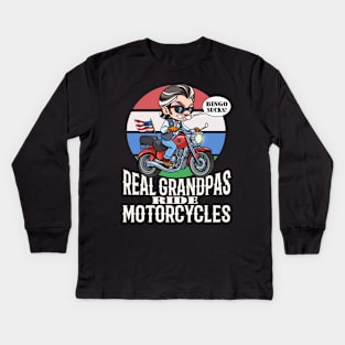 Real Grandpas Ride Motorcycles Bingo Sucks Funny Grandfather Kids Long Sleeve T-Shirt